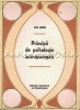 Principii de Psihologie Antropologica - Ion Biberi, Editura Didactica si Pedagogica, 1971, 275 pagini