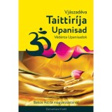 Taittir&iacute;ja Upanisad - Vj&aacute;szad&eacute;va, Carte Maghiara, Vedanta, Meditatie, Kem&eacute;nyt&aacute;bl&aacute;s, 2023