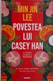 Povestea lui Casey Han - Min Jin Lee, Carte (Noua/Anticariat), Stare Buna/Foarte Buna