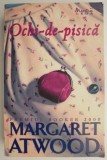 Ochi-de-pisica &ndash; Margaret Atwood
