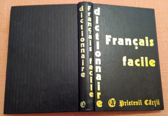 Dictionnaire du Francais facile - Editura Prietenii Cartii, 1992