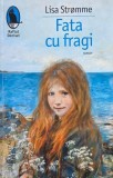 Fata cu fragi - Lisa Stromme