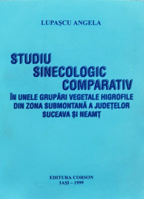 Studiu Sinecologic Comparativ In Unele Grupari Vegetale Higro - Lupascu Angela , C529 foto