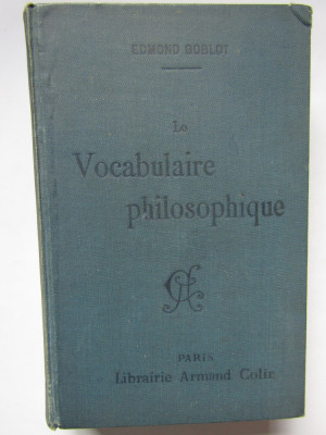 Le vocabulaire philosophique - Edmond Goblot foto