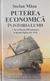 Puterea economica in istoria lumii. 1. De la Marele Rift preistoric la Marele Razboi din 1914 - Stefan Masu
