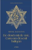 De doua mii de ani. Cum am devenit huligan - Mihail Sebastian