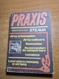 almanah praxis 1986 - arta culinara,arta tricotajului , cosmetica,amenajarea locuintei,bunele maniere