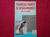 Moartea Morții și Desăv&acirc;rșirea - Ilie Cioară (6)