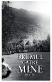 Drumul catre mine - Tibi Tarite