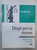 Drept privat roman 2005 - Emil Molcut, 365 pag, stare f buna