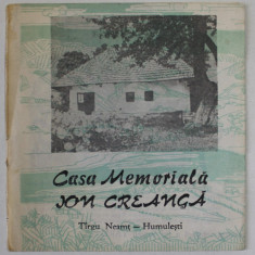 CASA MEMORIALA ION CREANGA , TARGU NEAMT - HUMULESTI , PLIANT DE PREZENTARE , ANII '80