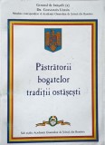 Pastratorii Traditiilor Ostasesti - Constantin Ucrain - Editura Academiei Romane, 2008, Istorie
