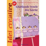 Ghirlande vesele din hartie | Petra Giraud, Stephanie Feghelm
