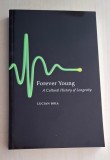 Forever Young - A Cultural History of Longevity - Lucian Boia, 2004