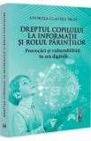 Dreptul copilului la informatie si rolul parintilor - Andreea-Claudia Paun