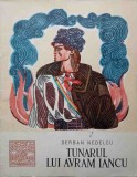 Tunarul lui Avram Iancu - Serban Nedelcu, Editura Tineretului 1968, Carte Copii, Povesti Ilustrate, Coperta Necartonata
