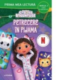 Gabby&#039;s Dollhouse. Petrecere in pijama (Nivelul 2 Carte cu majuscule) - Ana Ion
