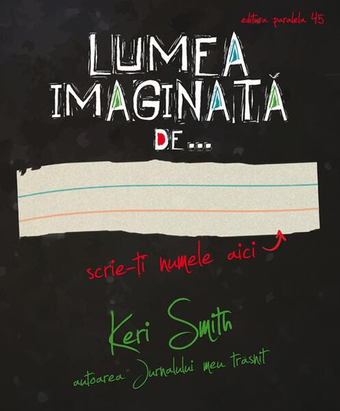 Lumea imaginată de... - Paperback brosat - Keri Smith - Paralela 45