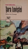 Tara Lovistei - Ilie Purcaru (Carte Noua/Anticariat) - Fara Defecte Mentionate