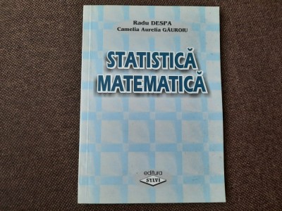 STATISTICA MATEMATICA RADU DESPA foto