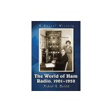 The World of Ham Radio, 1901-1950: A Social History