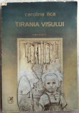 CAROLINA ILICA: TIRANIA VISULUI/VERSURI/ed princeps 1982/desene TRAIAN AL. FILIP