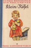 Sophie Reinheimer und Paul Gartner - Klein-Rosel. Cu ilustratii de Paul