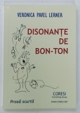 DISONANTE DE BON-TON de VERONICA PAVEL LERNER , 2019 , DEDICATIE*
