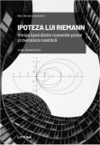 Cumpara ieftin Mari idei ale matematicii. Ipoteza lui Riemann. veriga lipsa dintre numerele prime si mecanica cuantica/Jorge Jimenez Urroz, Litera