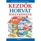 Kezdők horv&aacute;t nyelvk&ouml;nyve - A hanganyag let&ouml;lthető a www.holnapkiado.hu oldalon - Helen Davies