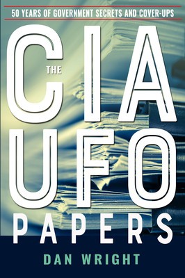 The CIA UFO Papers: 50 Years of Government Secrets and Cover-Ups foto