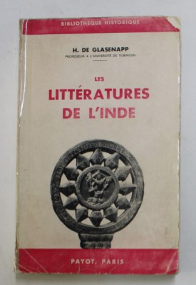LES LITTERATURES DE L &amp;#039;INDE par H. DE GLASENAPP , 1963 , COTORUL INTARIT CU SCOTCH foto