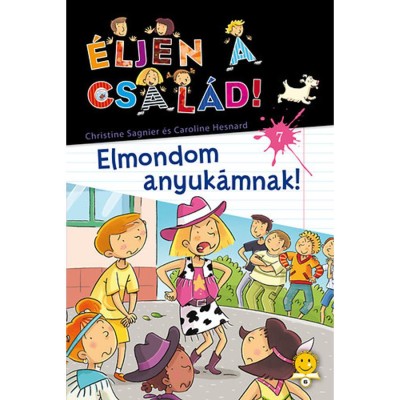 &amp;Eacute;ljen a csal&amp;aacute;d! 7. - Elmondom anyuk&amp;aacute;mnak! - Christine Sagnier foto