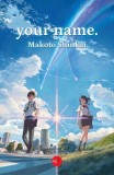 Your name Brosat Paperback Roman de Makoto Shinkai Alice Books Beletristica Carti