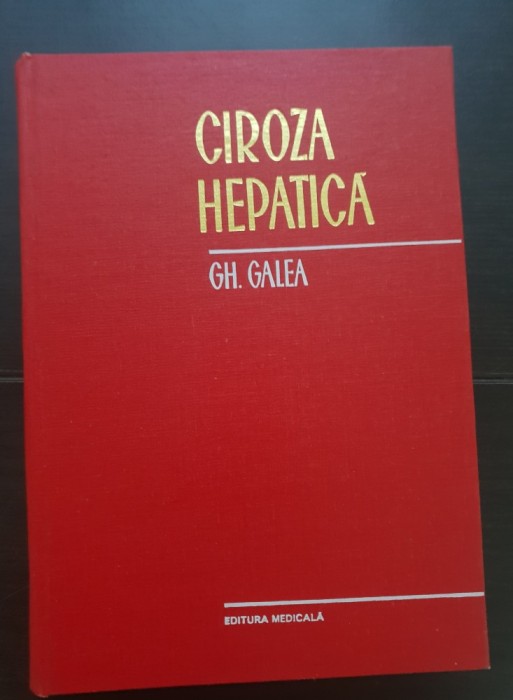 Ciroza hepatică - Gh. Galea