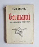 Germanii &ndash; Aut. Emil Ludwig, Ed. Secolul XX, 1946