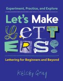 Let&#039;s Make Letters! | Klecey Carson Gray