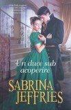 Un duce sub acoperire - Sabrina Jeffries