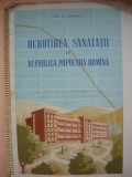 CONF. DR. MURESAN P. - OCROTIREA SANATATII IN REPUBLICA POPULARA ROMANA - 1957