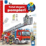 Totul despre pompieri - Autori: Andrea Erne, Peter Nielander