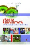 Varsta reinventata - Marianne Koch