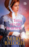 Totul pentru &icirc;ncredere - Paperback brosat - Mary Balogh - Litera