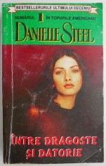 Intre dragoste si datorie &ndash; Danielle Steel