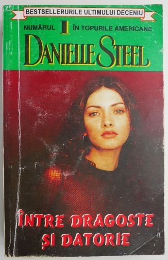 Intre dragoste si datorie &ndash; Danielle Steel
