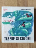 V. Cojocaru, L. Mircescu - Tabere si colonii (stare foarte buna)