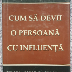 Cum sa devii o persoana cu influenta, John Maxwell, Jim Dornan, 1998, 220 pag