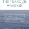Awakening the Tranquil Warrior: Applying Ancestral Nutrition, Quantum Biology, Meditation, and Mindful Fitness