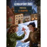 A holdf&eacute;ny őrei - Az aranyp&oacute;k - Pifk&oacute; C&eacute;lia