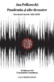 Pandemia și alte dezastre. &Icirc;nsemnări martie-iulie 2020 - Paperback brosat - Jan Polkowski - Casa Cărţii de Ştiinţă
