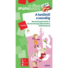A betűktől a szavakig - LDI235 - Bevezető gyakorlatok az olvas&aacute;si k&eacute;szs&eacute;g fejleszt&eacute;s&eacute;hez kisiskol&aacute;soknak - MiniL&Uuml;K